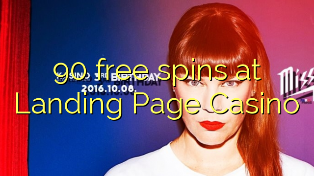 90 free spins at Landing Page Casino