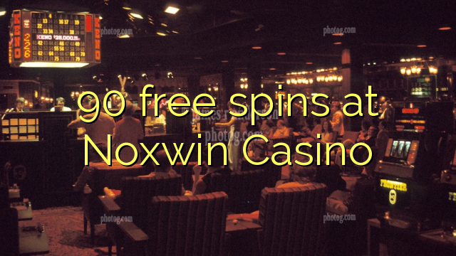 90 free spins at Noxwin Casino