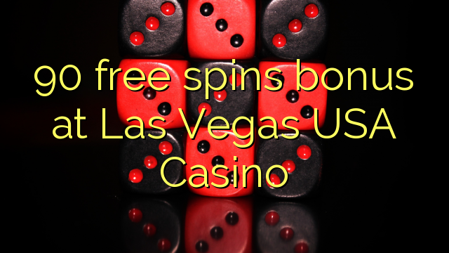 90 free spins bonus at Las Vegas USA Casino