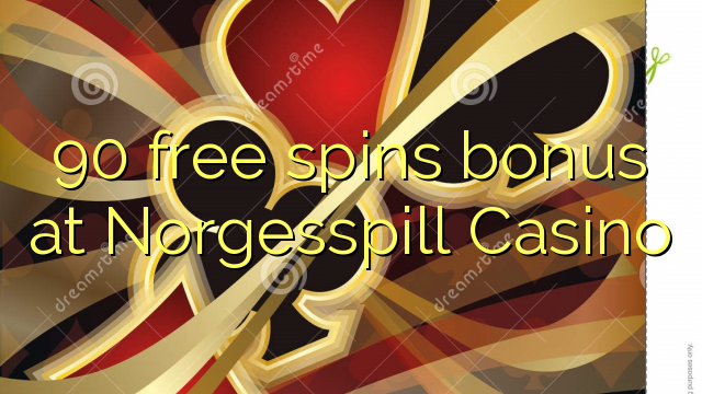 90 free spins bonus at Norgesspill Casino