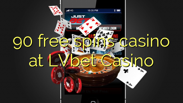 90 free spins casino at LVbet Casino
