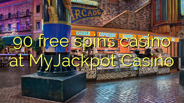 90 putaran percuma kasino di MyJackpot Casino