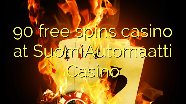 90 free spins casino at SuomiAutomaatti Casino