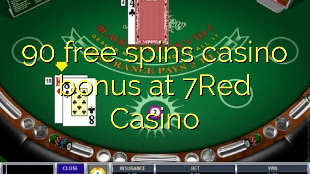 90 free spins casino bonus at 7Red Casino