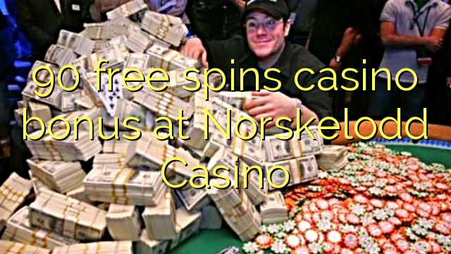 90 free spins casino bonus at Norskelodd Casino