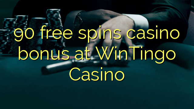 90 free spins casino bonus sa WinTingo Casino