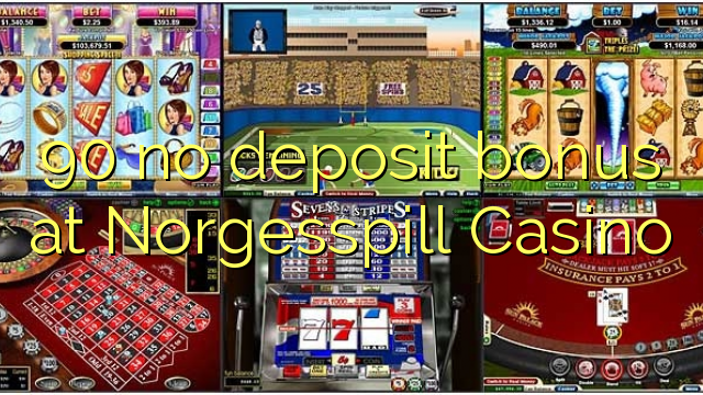 90 no deposit bonus at Norgesspill Casino