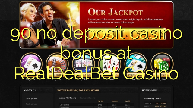 90 no deposit casino bonus at RealDealBet Casino