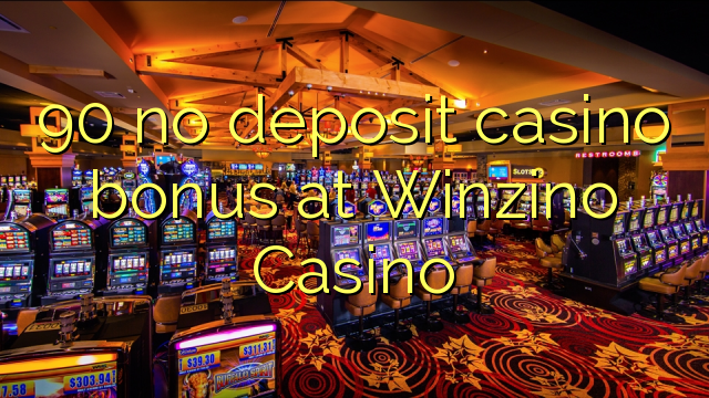 90 no deposit casino bonus at Winzino Casino