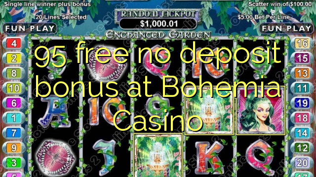 95 yantar da babu ajiya bonus a Bohemia Casino