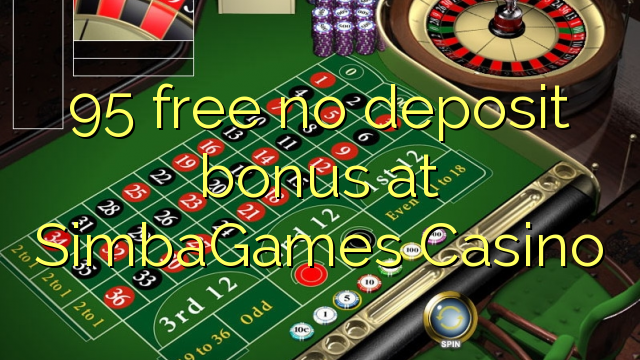 95 free no deposit bonus at SimbaGames Casino