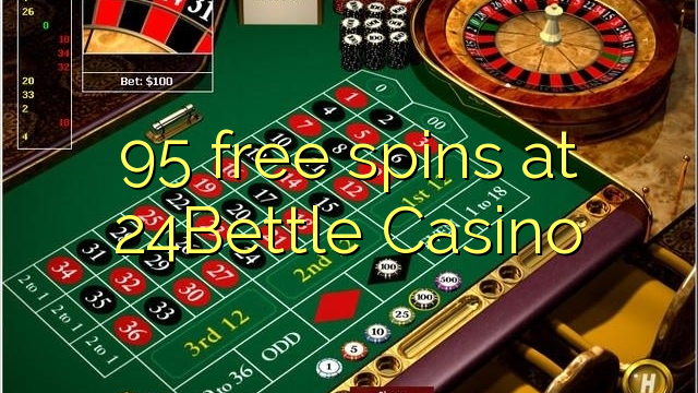 95 free spins at 24Bettle Casino