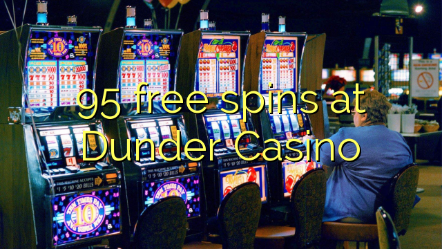 95 free spins at Dunder Casino