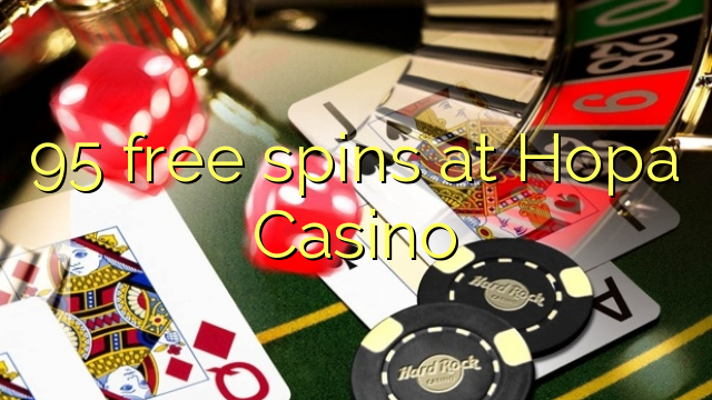 95 free spins at Hopa Casino