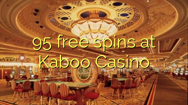 95 free spins at Kaboo Casino