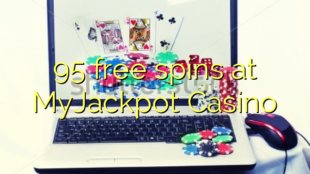 95 free spins at MyJackpot Casino