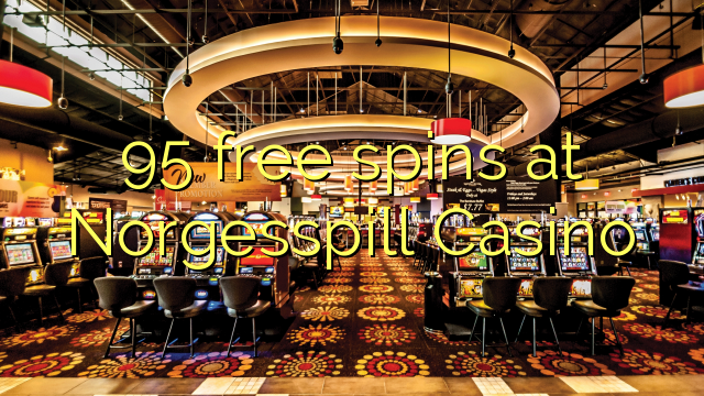 95 free spins at Norgesspill Casino