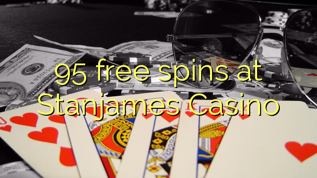 95 free spins at Stanjames Casino