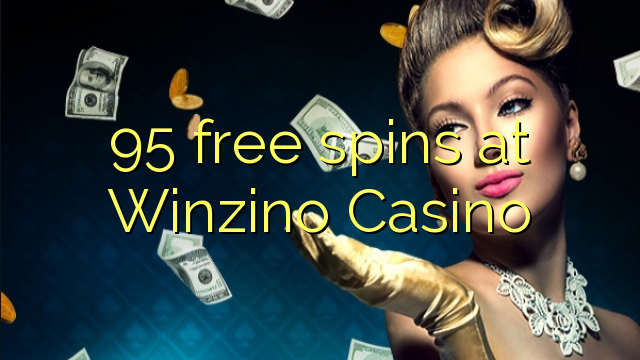 95 spins senza à Winzino Casino