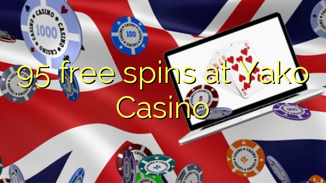 95 free spins at Yako  Casino