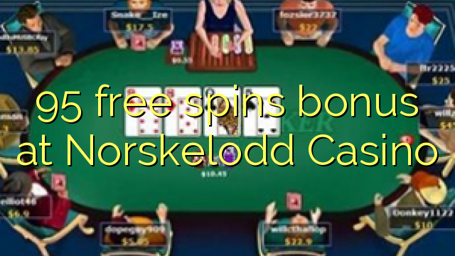 95 gratis spins bonus by Norskelodd Casino