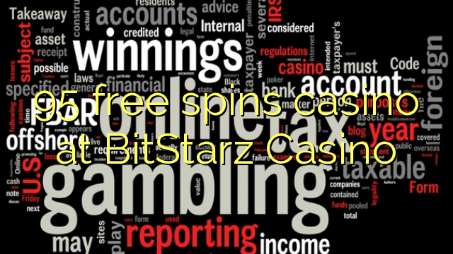 95 bebas berputar kasino di BitStarz Casino