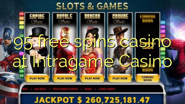 95 free spins casino at Intragame Casino