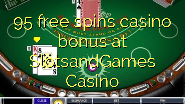 95 free spins casino bonus at SlotsandGames Casino