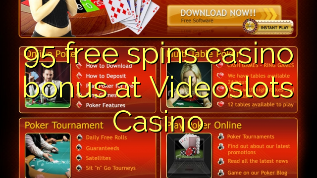 95 free spins casino bonus at Videoslots Casino