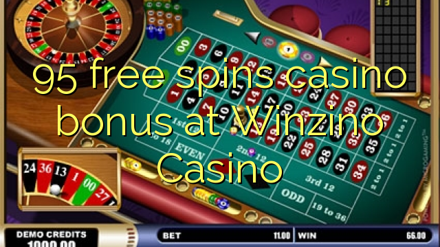 95 free spins casino bonus at Winzino Casino