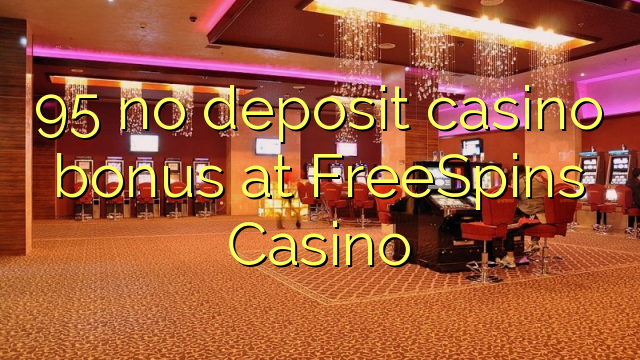 95 no deposit casino bonus at FreeSpins Casino