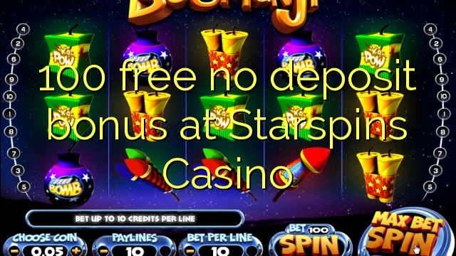 100 free no deposit bonus at Starspins Casino