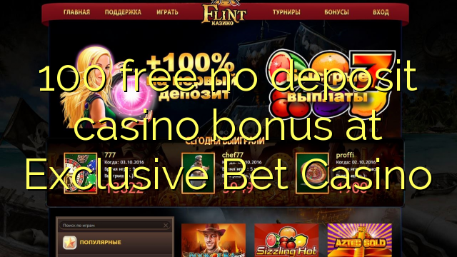 100 free no deposit casino bonus at Exclusive Bet Casino