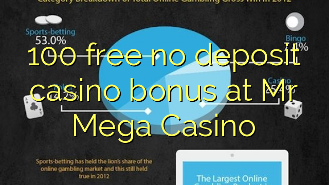 100 wewete i kahore bonus tāpui Casino i Mr Casino Mega