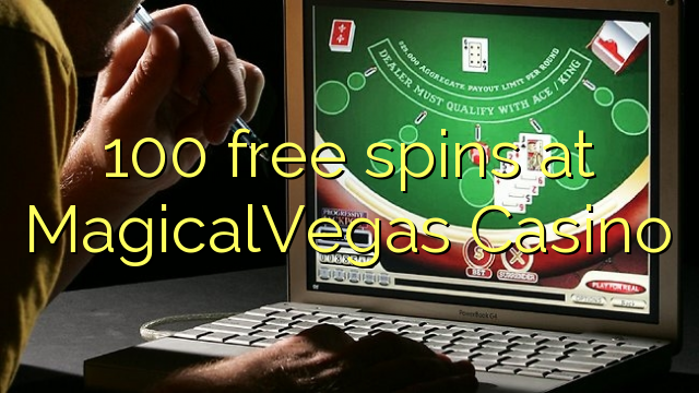100 besplatnih okretaja u MagicalVegas Casino