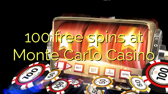 100 free spins at Monte Carlo Casino