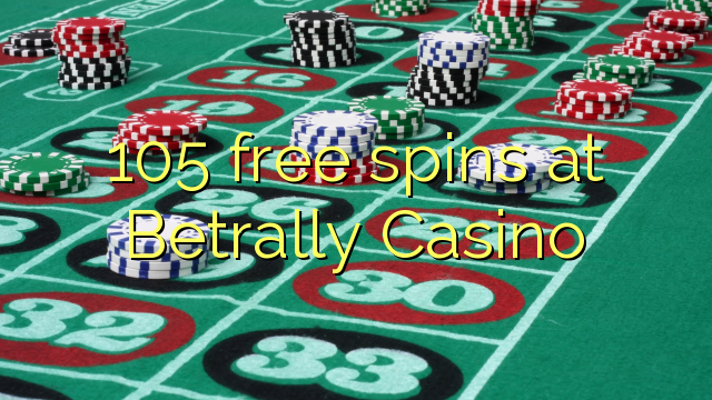 105 free spins at Betrally Casino