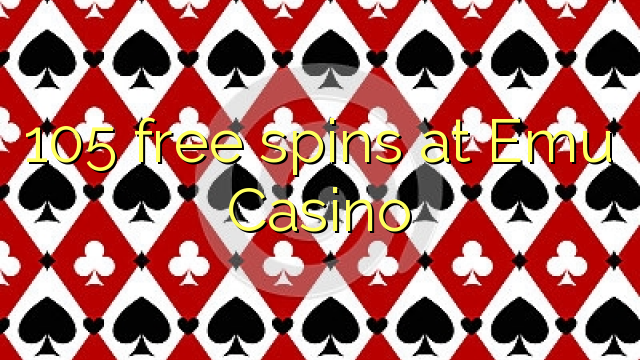 105 free spins at Emu Casino