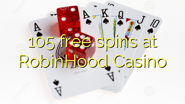 105 free spins at RobinHood Casino