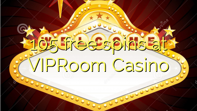 105 besplatni turniri u Casino VIPRoomu