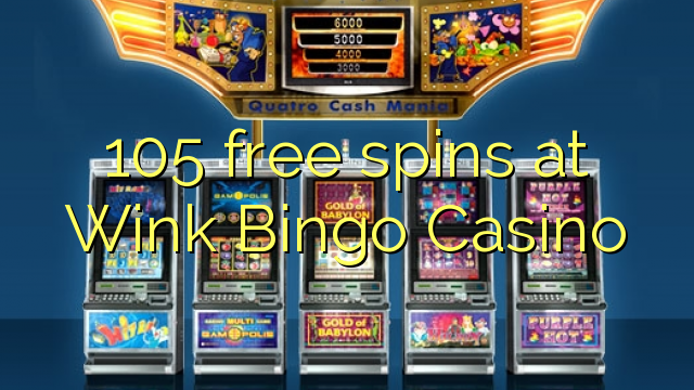 Ang 105 free spins sa Wink Bingo Casino