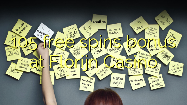 105 zadarmo točí bonus v kasíne Florijn