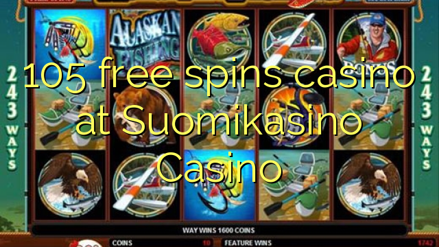 105 libera turnadas kazino ĉe Suomikasino Kazino