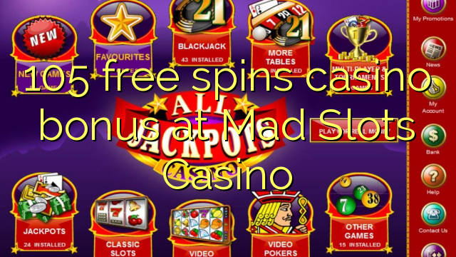 105 genera bonificador de casino gratuït al Casino Mad Slots