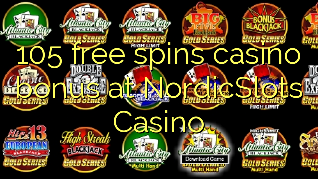 105 free spins casino bonus at NordicSlots Casino