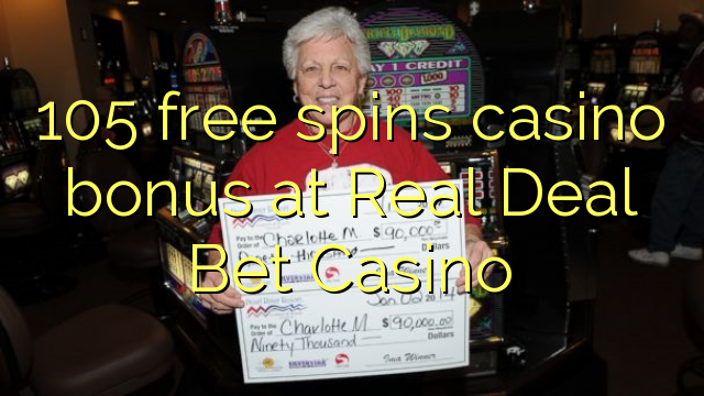 105 free spins casino bonus at Real Deal Bet Casino