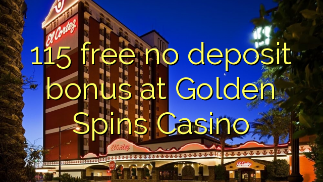 115 free no deposit bonus at Golden Spins Casino