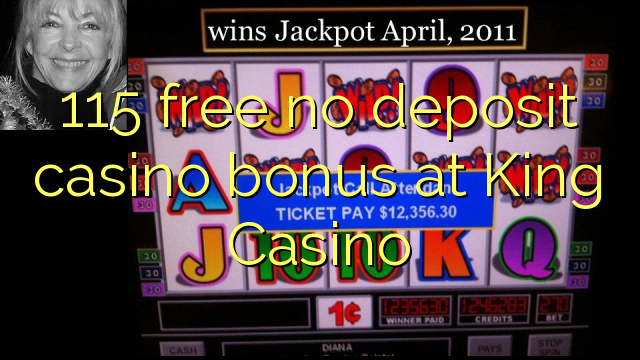 115 ngosongkeun euweuh bonus deposit kasino di Raja Kasino