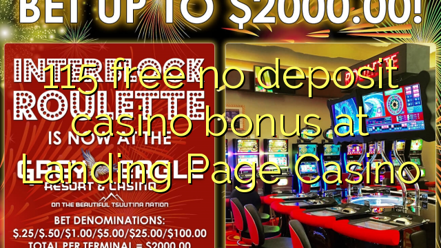 115 free no deposit casino bonus at Landing Page Casino