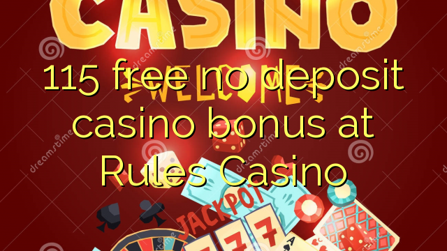 115 gratis no deposit casino bonus bij Casinoregels